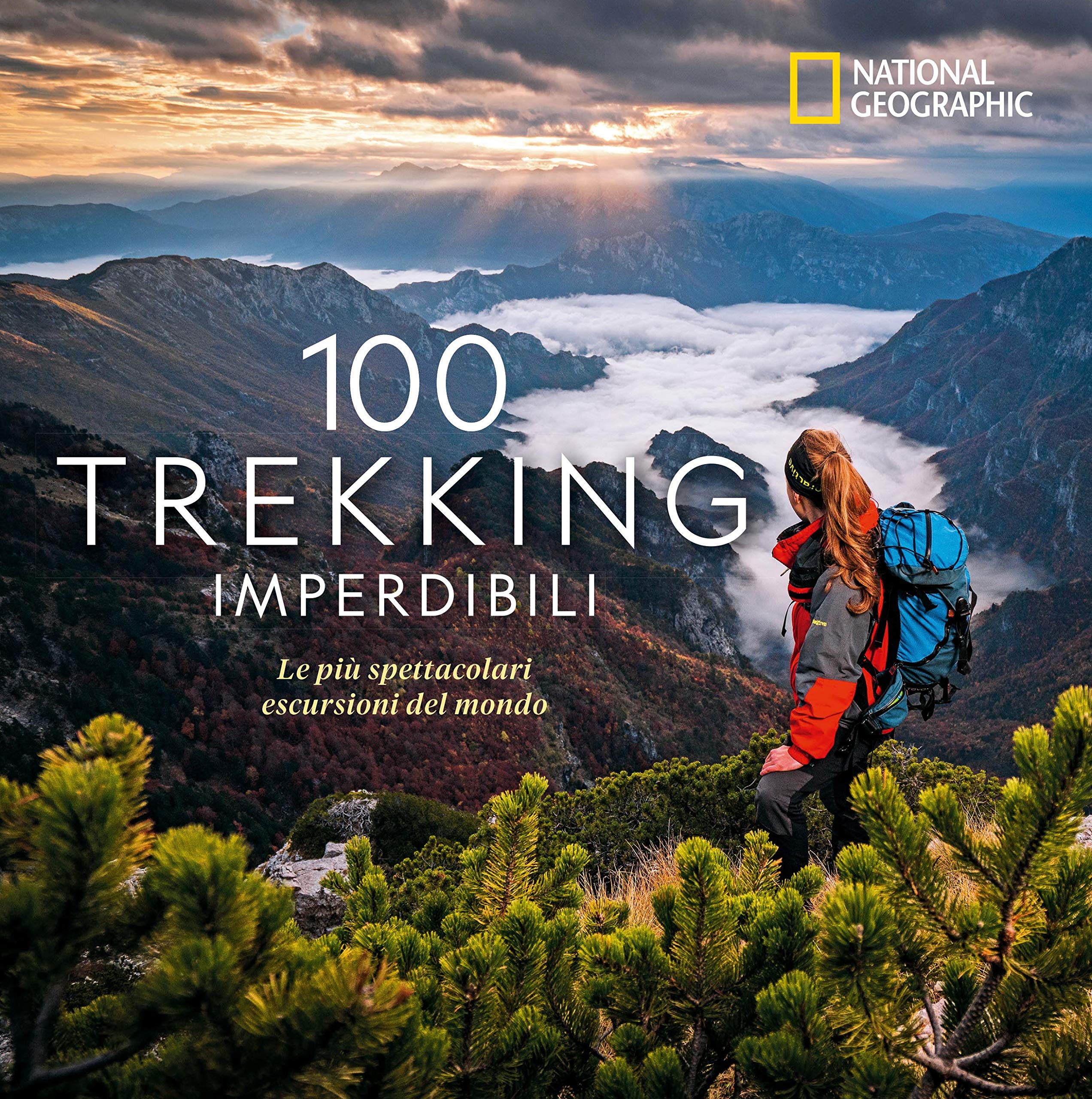 Libri itinerari per camminare: 100 trekking imperdibili. Le più spettacolari escursioni del mondo. Edizione illustrata - Kate Siber (White Star)